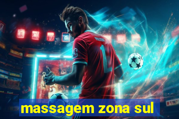 massagem zona sul